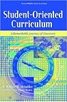 Student-Oriented Curriculum: A Remarkable Journey of Discovery