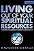Living Out of Your Spiritua...