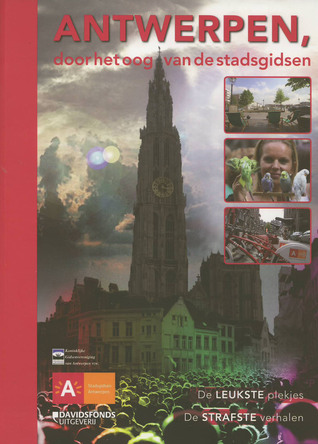 Antwerpen, door het oog van de stadsgidsen (Paperback)