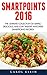 Smart Points 2016: The Ultimate Collection of Simple, Delicious, and Low Weight Watchers Smart Points Recipes!