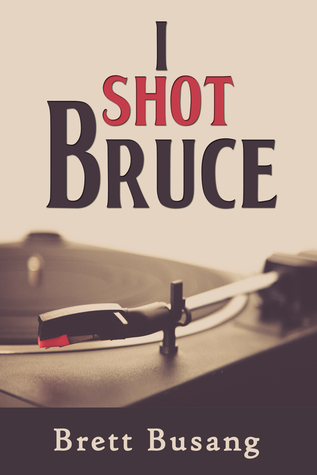 I Shot Bruce (Paperback)