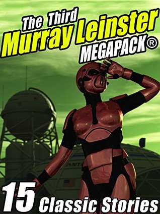 The Third Murray Leinster Megapack®: 15 Classic Stories (Kindle Edition)