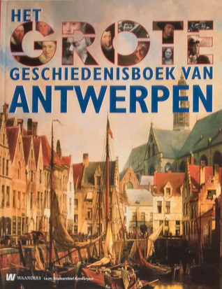 Het grote geschiedenisboek van Antwerpen