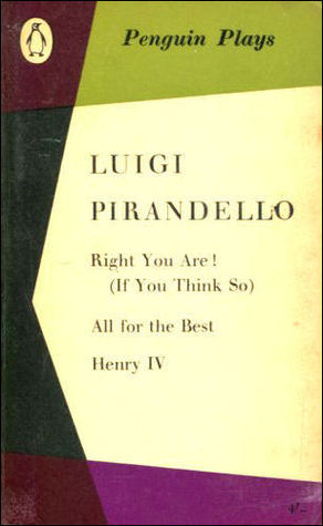 Penguin Plays: Right you are! If you think so. All for the best. Henry IV (Paperback)