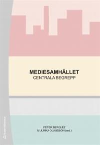 Mediesamhället - Centrala begrepp