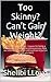 Too Skinny? Can’t Gain Weight?: Don’t give up! The No. 1 reason for being a “hardgainer” is doing everything wrong. Here are tools for how to eat and exercise to put on the size you want.