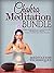 Chakra Meditation Bundle: Guided Meditations for Chakra Balancing, Opening Your Third Eye, Chakra Cleansing and Energy Healing