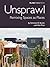 Unsprawl: Remixing Spaces as Places