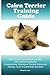 Cairn Terrier Training Guide. Cairn Terrier Training Book Inc... by Robert Lance