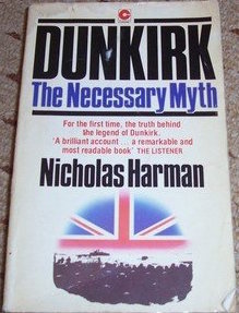 'DUNKIRK, THE NECESSARY MYTH (CORONET BOOKS)'