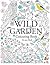Wild Garden: Colouring Book