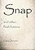 Snap and Other Flash Fictions by Gary Duncan