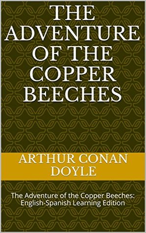 The Adventure of the Copper Beeches: The Adventure of the Copper Beeches: English-Spanish Learning Edition
