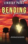 Bending Under Pressure by Lindsay Paige