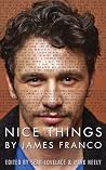 Nice Things by James Franco Nice Things by James Franco