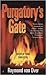 Purgatory's Gate by Raymond van Over