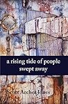 A Rising Tide Of People Swept Away A Rising Tide Of People Swept Away