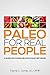 Paleo for Real People: A Gu...