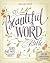 KJV, Beautiful Word Bible, Hardcover, Red Letter Edition: 500 Full-Color Illustrated Verses