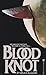 Blood Knot by Bruce Algozin