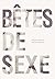 Bêtes de sexe (French Edition)
