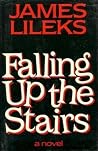 Falling Up the Stairs Falling Up the Stairs