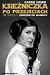 Księżniczka po przejściach. Nie tylko o Gwiezdnych wojnach by Carrie Fisher