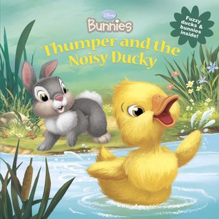 Disney Bunnies: Thumper and the Noisy Ducky (Board Book)