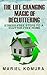 The Life Changing Magic of Decluttering: Stress-Free Steps to a Clutter-Free Home