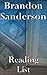 Brandon Sanderson: Reading List - Elantris Series, Mistborn Series, Wax and Wayne Series, The Stormlight Archive, Warbreaker Series, Cosmere Novellas, Alcatraz Series, The Wheel of Time Series