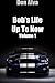 Bob's Life Up To Now: Volume 1