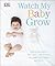 Watch My Baby Grow by Shaoni Bhattacharya