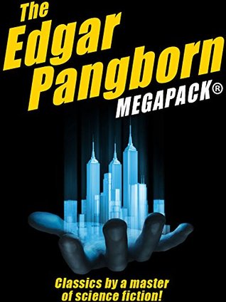 The Edgar Pangborn MEGAPACK® (Kindle Edition)