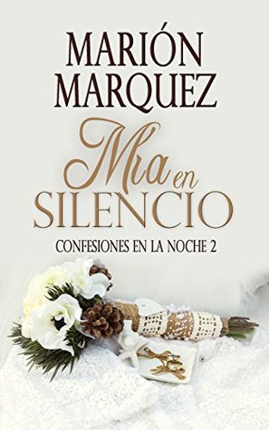 Mía en silencio (Confesiones de los Welltonshire, #2)