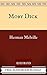 Moby Dick: By Herman Melville - Illustrated And Unabridged
