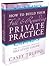 How To Build a Full & Rewarding Practice by Casey Truffo by Casey Truffo