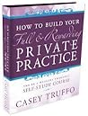 How To Build a Full & Rewarding Practice by Casey Truffo (Book & Set of 12 CDs)