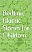 Bedtime Islamic Stories for...