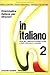 In Italiano, Bd.2, Lehrbuch