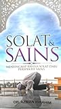 SOLAT & SAINS Menyingkap Rahsia Solat dari Perspektif Sains