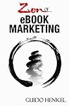 Zen of eBook Marketing by Guido Henkel