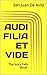 AUDI FILIA ET VIDE