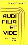 AUDI FILIA ET VIDE