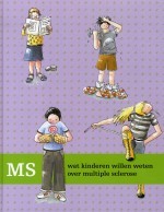 MS: wat kinderen willen weten over multiple sclerose (Hardcover)