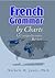 French Grammar by Charts: A...