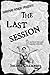 The Last Session