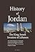 History of Jordan, The King, Israeli Invasion of Lebanon: The Jordan Region in Antiquity, Hashemite Kingdom of Jordan, Government, Politics, Economy, People of Jordan