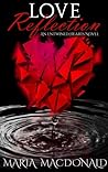 Love Reflection by Maria Macdonald