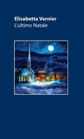 L'ultimo Natale (Italian Edition)