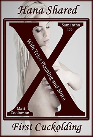 Wife Tries Flashing and More (First Cuckolding Book 10)
